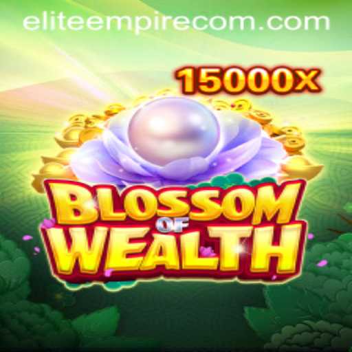 BlossomofWealth: Discover the World of ELITE EMPIRE