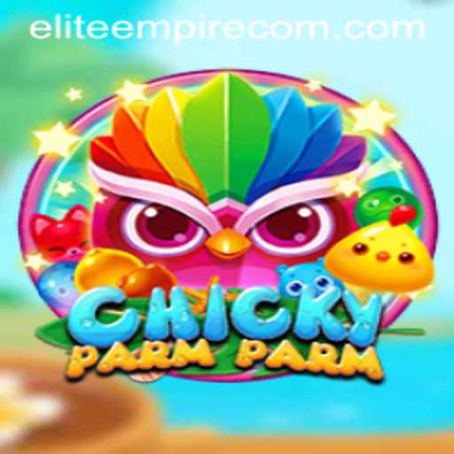 The Adventurous World of ChickyParmParm and the ELITE EMPIRE